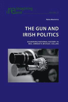 Raita Merivirta - Gun and Irish Politics, Häftad