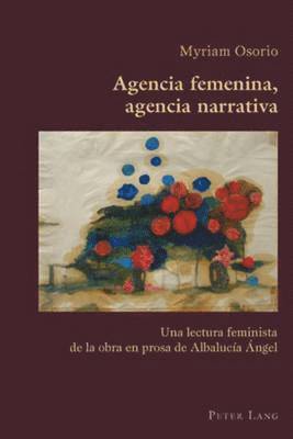 Agencia Femenina, Agencia Narrativa 1