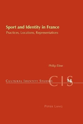 Philip Dine - Sport and Identity in France, Häftad