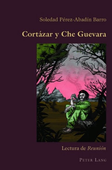Soledad Pérez-Abadín Barro, Claudio Canaparo - Cortázar y Che Guevara, Häftad