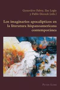 bokomslag Los Imaginarios Apocalpticos En La Literatura Hispanoamericana Contempornea