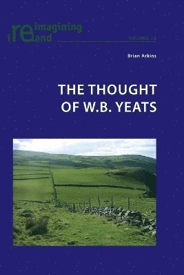 Brian Arkins - Thought of W.B. Yeats, Häftad