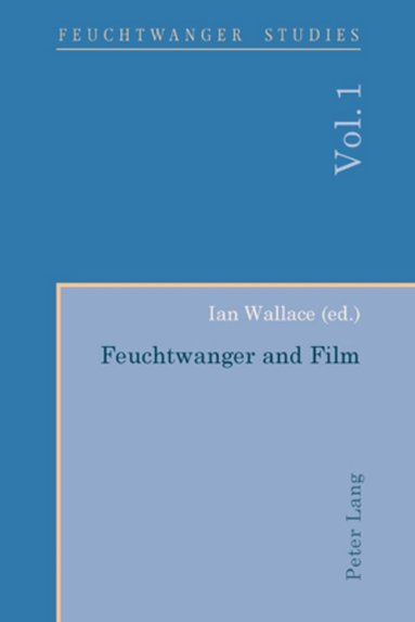 Ian Wallace - Feuchtwanger and Film- Feuchtwanger und Film, Häftad