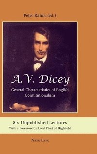 bokomslag A.V. Dicey: General Characteristics of English Constitutionalism