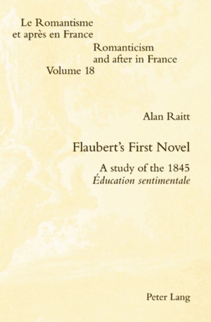 Alan Raitt, Patrick McGuinness - Flaubert’s First Novel, Häftad