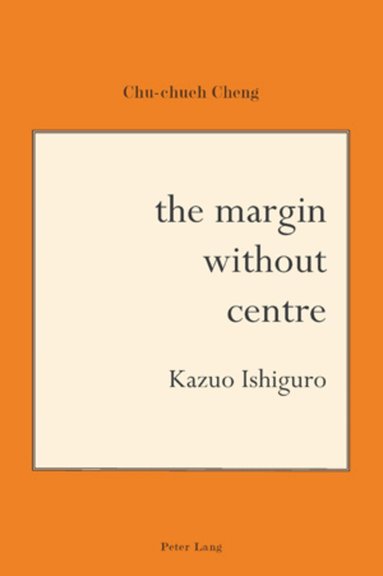Chu-chueh Cheng - Margin Without Centre, Häftad