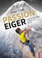 Rainer Rettner, Jochen Hemmleb - Roger Schäli - Passion Eiger, Inbunden