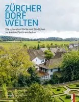 Marianne Siegenthaler - Zürcher Dorfwelten, Inbunden. Tillgänglighet: Lägg i varukorg