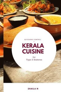 bokomslag Glycaemic Control by Kerala Cuisine for Type 2 Diabetes