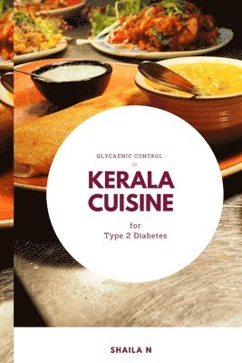 Glycaemic Control by Kerala Cuisine for Type 2 Diabetes 1