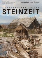 Brigitte Röder, Sabine Bolliger Schreyer, Stefan Schreyer - Lebensweisen in der Steinzeit, Inbunden