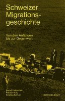 André Holenstein, Patrick Kury, Kristina Schulz - Schweizer Migrationsgeschichte, Inbunden