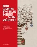 bokomslag 800 Jahre Familie Meiss von Zürich