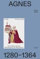 bokomslag Agnes von Ungarn 1280-1364