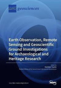 bokomslag Earth Observation, Remote Sensing and Geoscientific Ground Investigations for Archaeological and Heritage Research