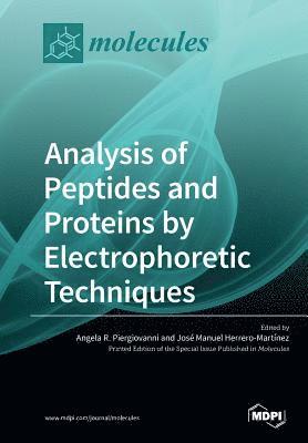 Analysis of Peptides and Proteins by Electrophoretic Techniques 1