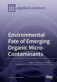 bokomslag Environmental Fate of Emerging Organic Micro-Contaminants