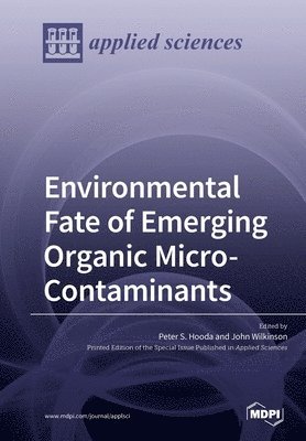 Environmental Fate of Emerging Organic Micro-Contaminants 1