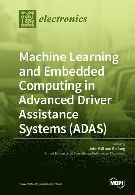 Machine Learning and Embedded Computing in Advanced Driver Assistance Systems (ADAS), Häftad