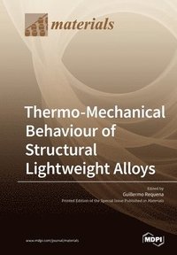 bokomslag Thermo-Mechanical Behaviour of Structural Lightweight Alloys