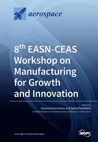 bokomslag 8th EASN-CEAS Workshop on Manufacturing for Growth and Innovation