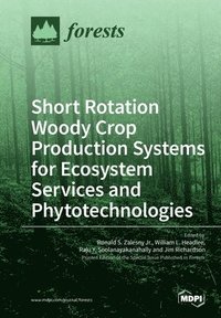 bokomslag Short Rotation Woody Crop Production Systems for Ecosystem Services and Phytotechnologies