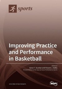 bokomslag Improving Practice and Performance in Basketball