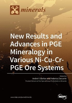 bokomslag New Results and Advances in PGE Mineralogy in Various Ni-Cu-Cr-PGE Ore Systems