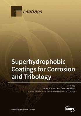 Superhydrophobic Coatings for Corrosion and Tribology 1