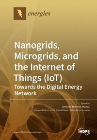 bokomslag Nanogrids, Microgrids, and the Internet of Things (IoT)