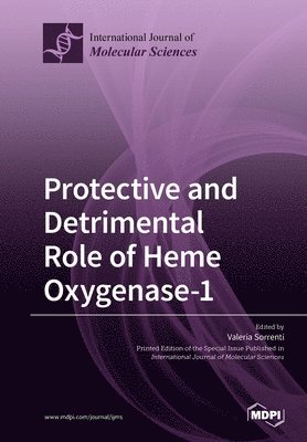 Protective and Detrimental Role of Heme Oxygenase-1 1