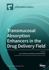 bokomslag Transmucosal Absorption Enhancers in the Drug Delivery Field