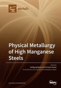 bokomslag Physical Metallurgy of High Manganese Steels