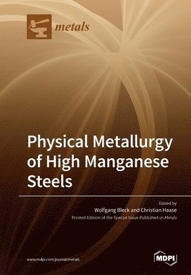 bokomslag Physical Metallurgy of High Manganese Steels