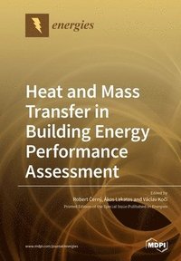 bokomslag Heat and Mass Transfer in Building Energy Performance Assessment