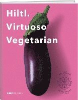 bokomslag Hiltl. Virtuoso Vegetarian
