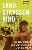 Michael Herzig - Landstrassenkind, Inbunden