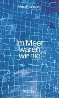 bokomslag Im Meer waren wir nie