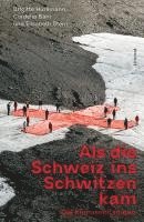 Brigitte Hürlimann, Elisabeth Stern, Cordelia Bähr - Als die Schweiz ins Schwitzen kam, Inbunden