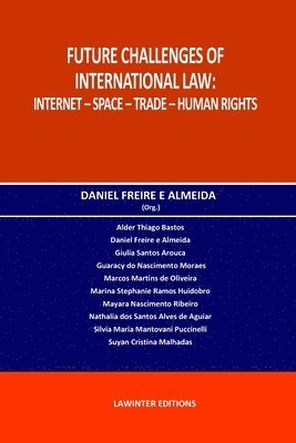 bokomslag Future Challenges of International Law: Internet - Space - Trade - Human Rights