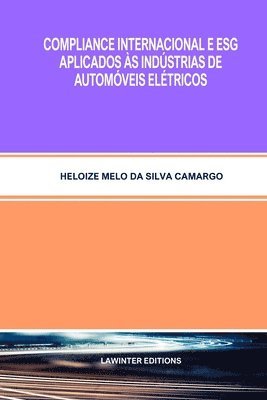 bokomslag Compliance Internacional E Esg Aplicados Às Indústrias de Automóveis Elétricos