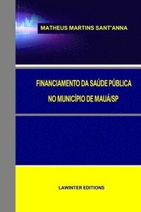 bokomslag Financiamento Da Sade Pblica No Municpio de Mau/Sp
