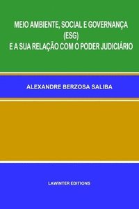 bokomslag Meio Ambiente, Social E Governança (Esg) E a Sua Relação Com O Poder Judiciário
