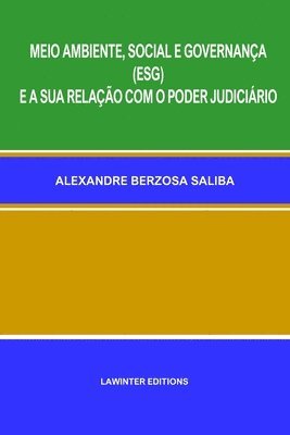 bokomslag Meio Ambiente, Social E Governança (Esg) E a Sua Relação Com O Poder Judiciário