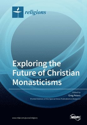 bokomslag Exploring the Future of Christian Monasticisms