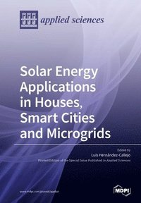 bokomslag Solar Energy Applications in Houses, Smart Cities and Microgrids