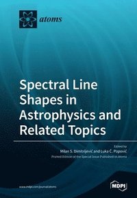 bokomslag Spectral Line Shapes in Astrophysics and Related Topics