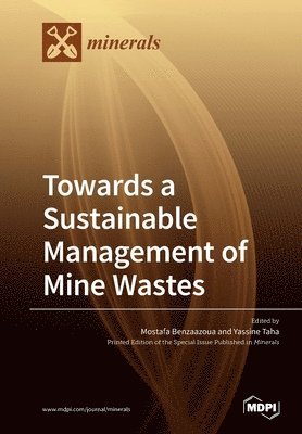 Towards a Sustainable Management of Mine Wastes 1