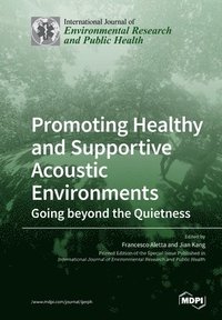 bokomslag Promoting Healthy and Supportive Acoustic Environments