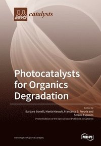 bokomslag Photocatalysts for Organics Degradation